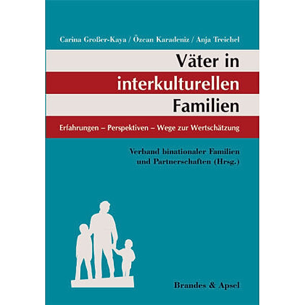 Väter in interkulturellen Familien, Carina Großer-Kaya, Anja Treichel, Özcan Karadeniz