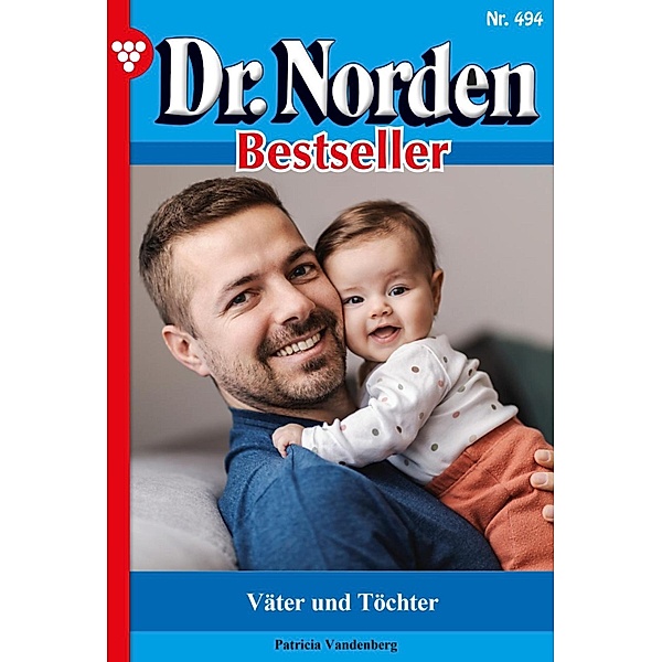 Väter und Töchter / Dr. Norden Bestseller Bd.494, Patricia Vandenberg