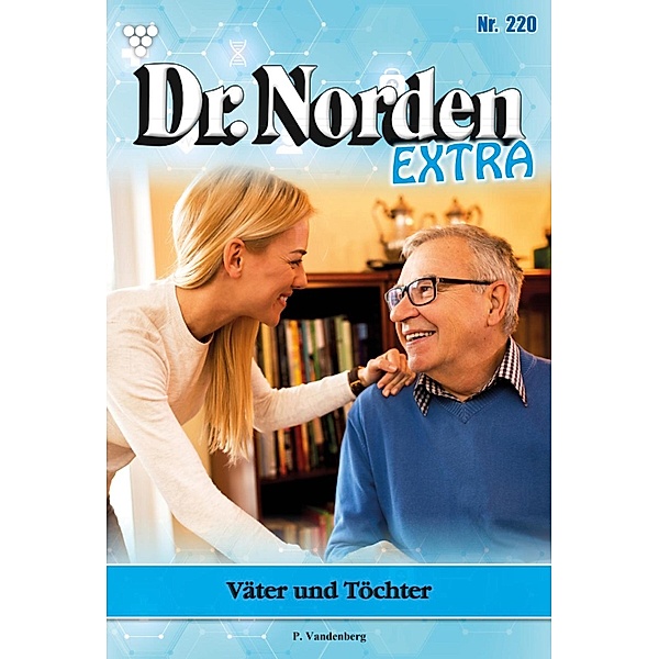 Väter und Töchter / Dr. Norden Extra Bd.220, Patricia Vandenberg