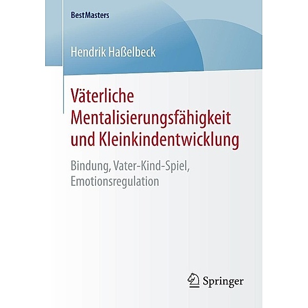 Väterliche Mentalisierungsfähigkeit und Kleinkindentwicklung / BestMasters, Hendrik Haßelbeck