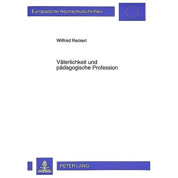 Väterlichkeit und pädagogische Profession, Wilfried Reckert