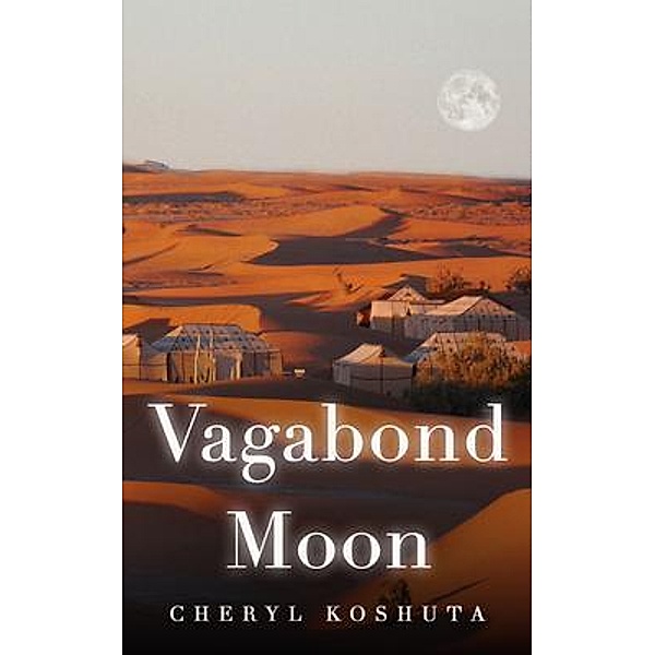 Vagabond Moon, Cheryl Koshuta