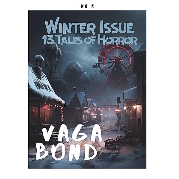 Vagabond: The Winter Issue / Vagabond, Charles Eugene Anderson