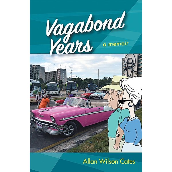 Vagabond Years, Allan Wilson Cates