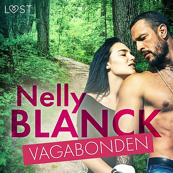 Vagabonden - erotisk novell, Nelly Blanck