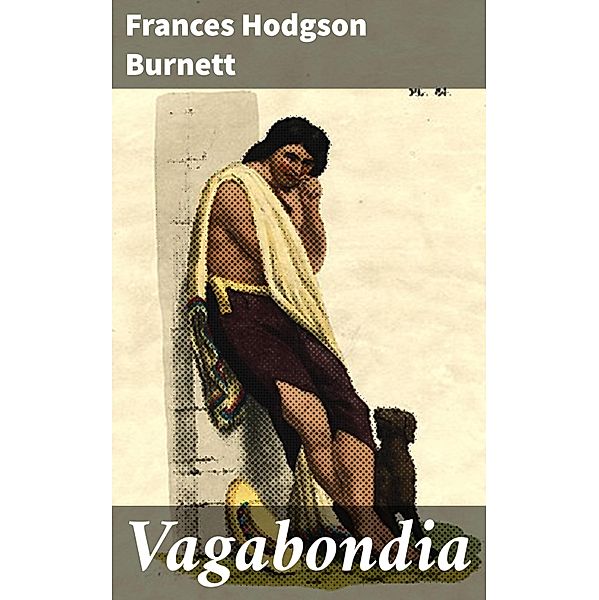 Vagabondia, Frances Hodgson Burnett