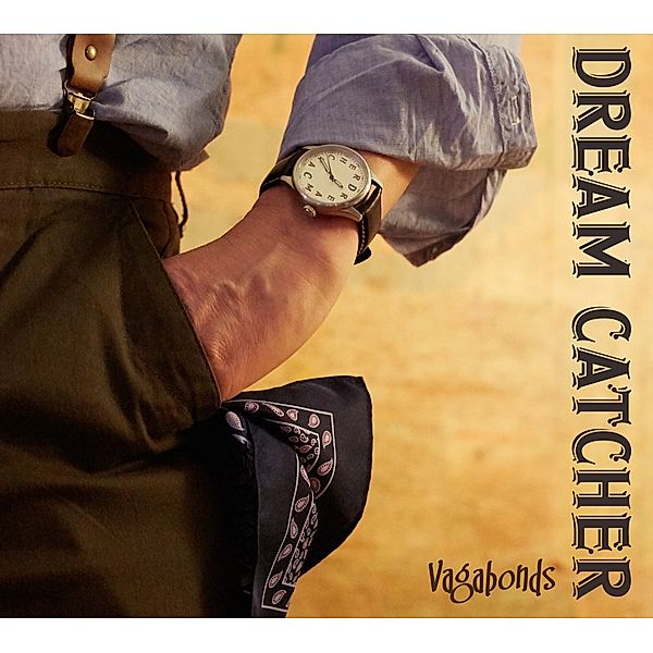 Vagabonds, Dream Catcher