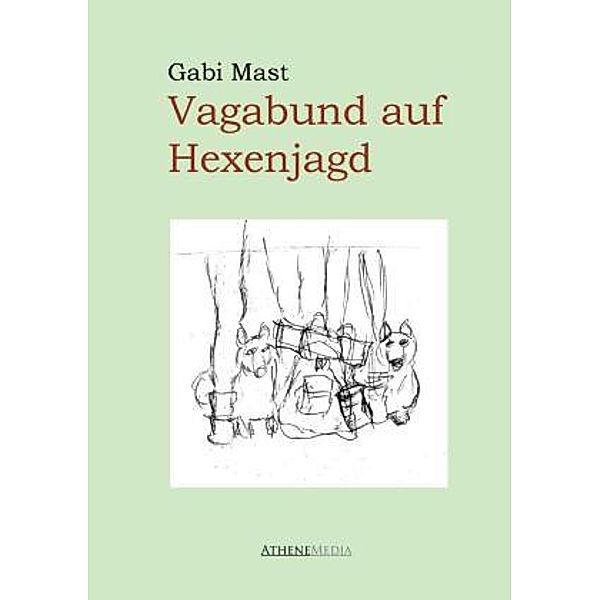 Vagabund auf Hexenjagd, Gabi Mast