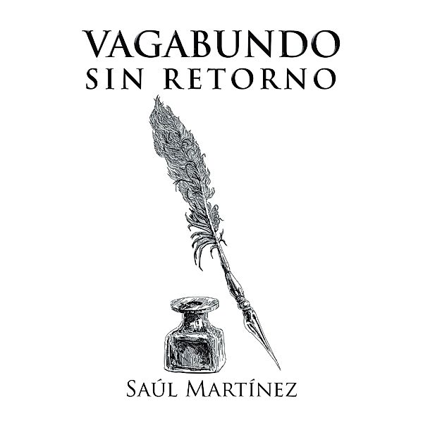 Vagabundo sin retorno, Saúl Martínez