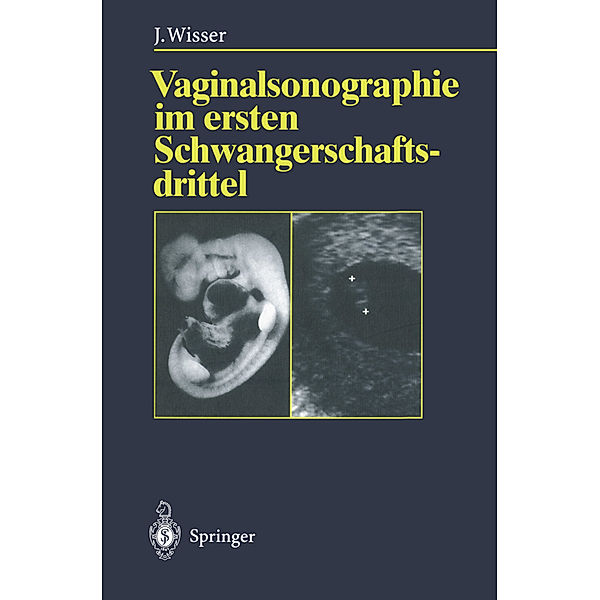 Vaginalsonographie im ersten Schwangerschaftsdrittel, Josef Wisser