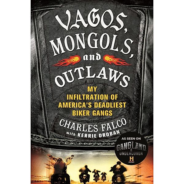 Vagos, Mongols, and Outlaws, Charles Falco, Kerrie Droban