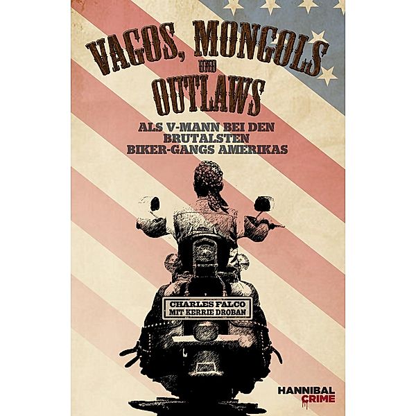 Vagos, Mongols und Outlaws, Charles Falco, Kerrie Droban