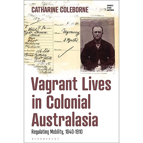 Vagrant Lives in Colonial Australasia, Catharine Coleborne