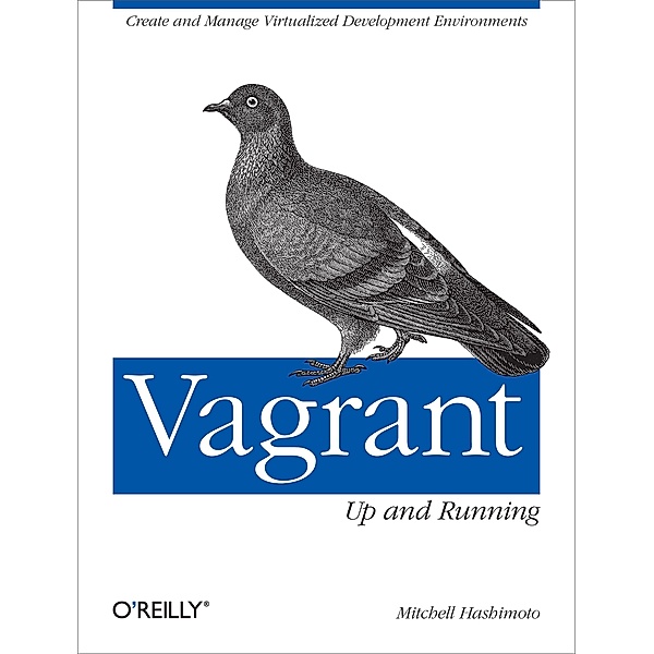 Vagrant: Up and Running, Mitchell Hashimoto
