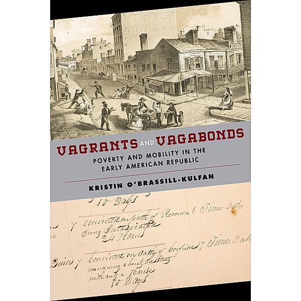 Vagrants and Vagabonds / Early American Places Bd.7, Kristin O'Brassill-Kulfan