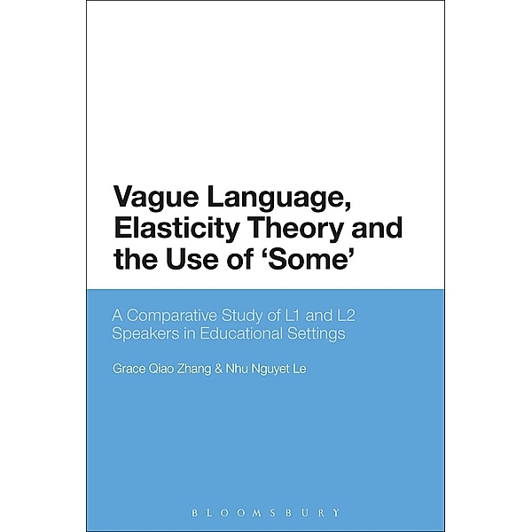 Vague Language, Elasticity Theory and the Use of 'Some', Grace Qiao Zhang, Nhu Nguyet Le