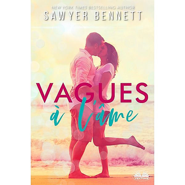 Vagues À L'Âme, Sawyer Bennett