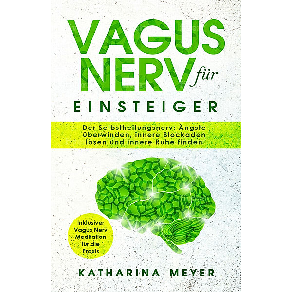 Vagus Nerv für Einsteiger, Katharina Meyer