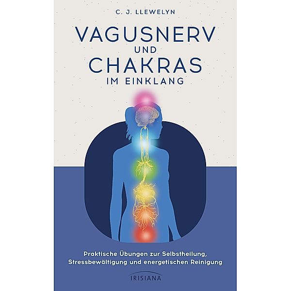 Vagusnerv und Chakras im Einklang, C. J. LLewelyn