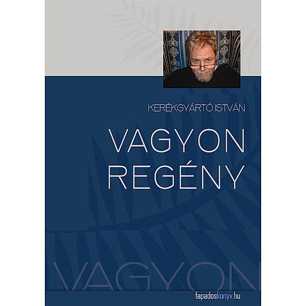 Vagyonregény, István Kerékgyártó