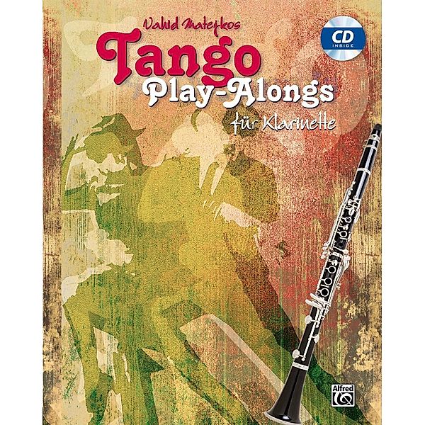 Vahid Matejkos Tango Play-alongs für Klarinette, m. Audio-CD, Vahid Matejko