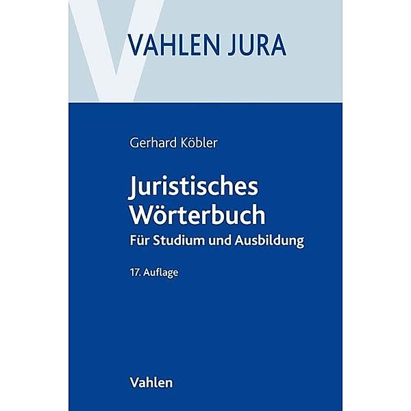 Vahlen Jura / Juristisches Wörterbuch, Gerhard Köbler