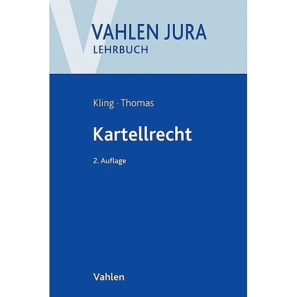 Vahlen Jura/Lehrbuch / Kartellrecht, Michael Kling, Stefan Thomas