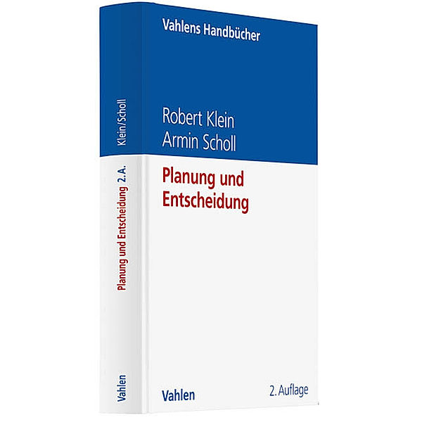 Vahlens Handbücher der Wirtschafts- und Sozialwissenschaften / Planung und Entscheidung, Robert Klein, Armin Scholl