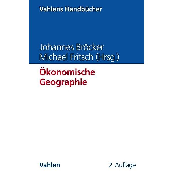 Vahlens Handbücher der Wirtschafts- und Sozialwissenschaften / Ökonomische Geographie