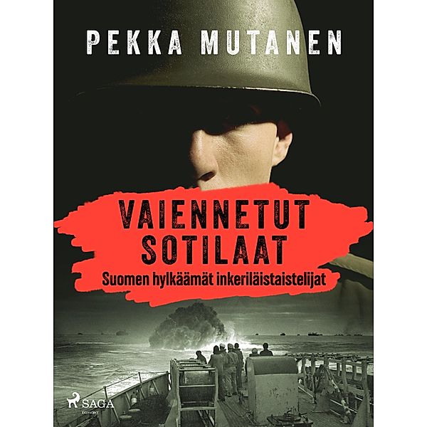 Vaiennetut sotilaat - Suomen hylkäämät inkeriläistaistelijat, Pekka Mutanen