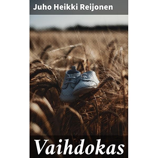 Vaihdokas, Juho Heikki Reijonen