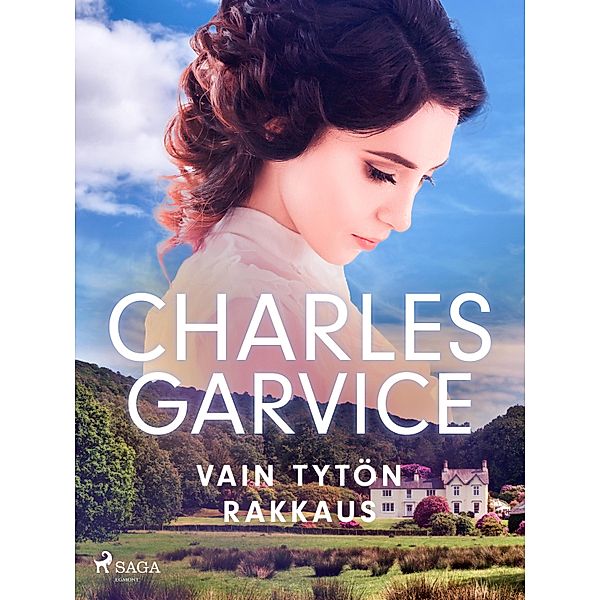Vain tytön rakkaus, Charles Garvice