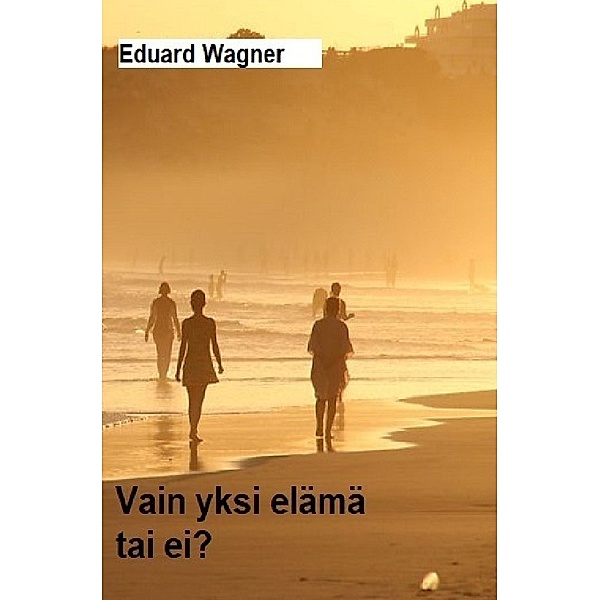 Vain yksi elämä, Eduard Wagner