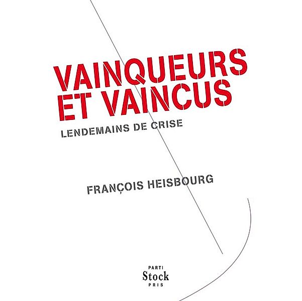 Vainqueurs et vaincus / Essais - Documents, François Heisbourg
