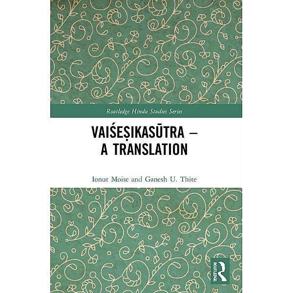 Vaise¿ikasutra - A Translation, Ionut Moise, Ganesh U. Thite