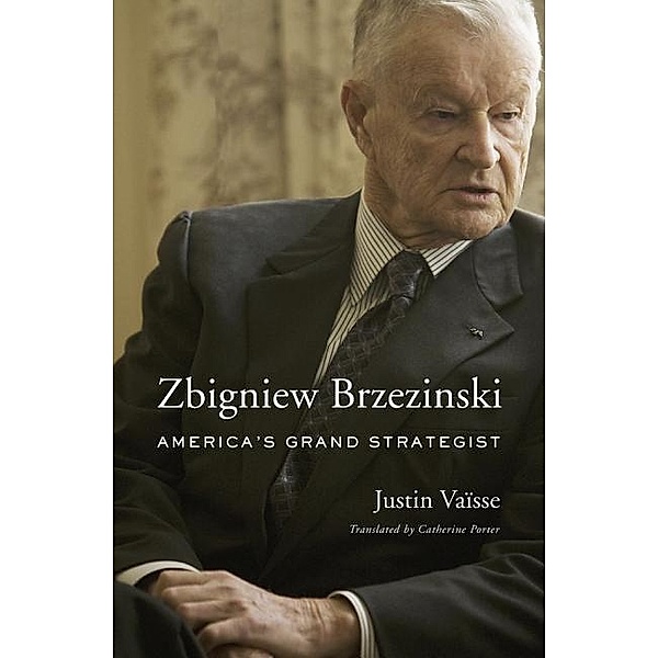Vaïsse, J: Zbigniew Brzezinski, Justin Vaïsse