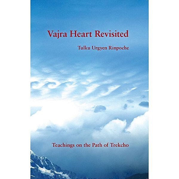 Vajra Heart Revisited, Tulku Urgyen Rinpoche