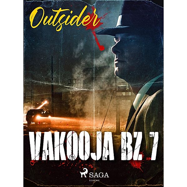 Vakooja BZ 7, Outsider