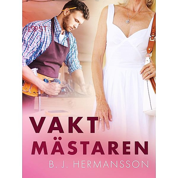 Vaktmästaren - erotisk novell, B. J. Hermansson