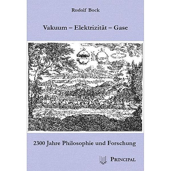 Vakuum - Elektrizität - Gase, Rudolf Bock