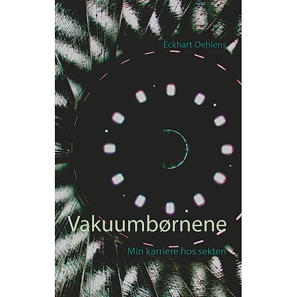 Vakuumbørnene, Eckhart Oehlens