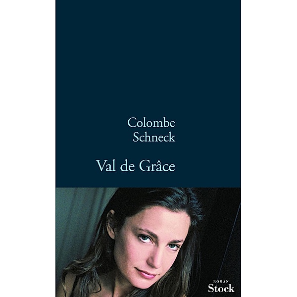 Val de Grâce / La Bleue, Colombe Schneck