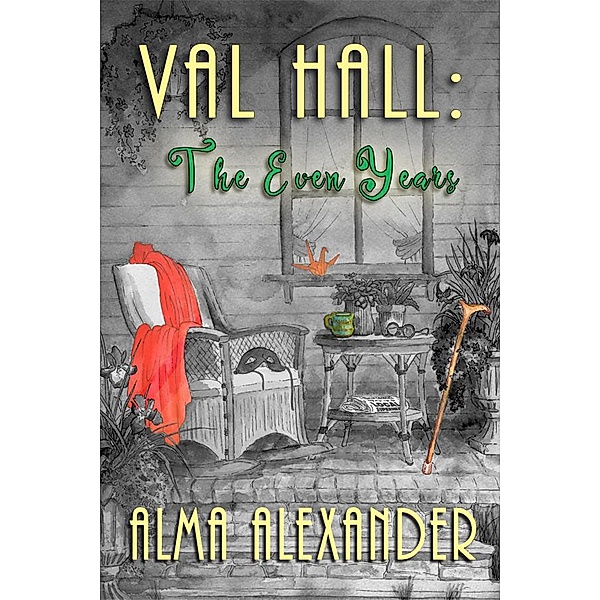 Val Hall: the Even Years / Val Hall, Alma Alexander