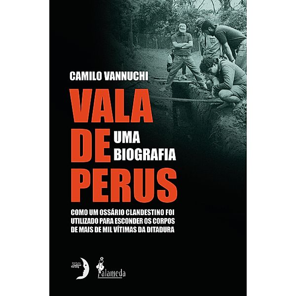 Vala de Perus, uma biografia, Camilo Vannuchi