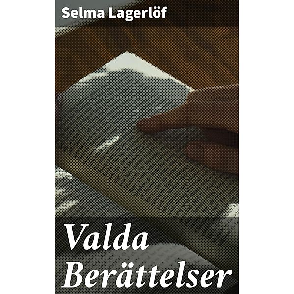 Valda Berättelser, Selma Lagerlöf