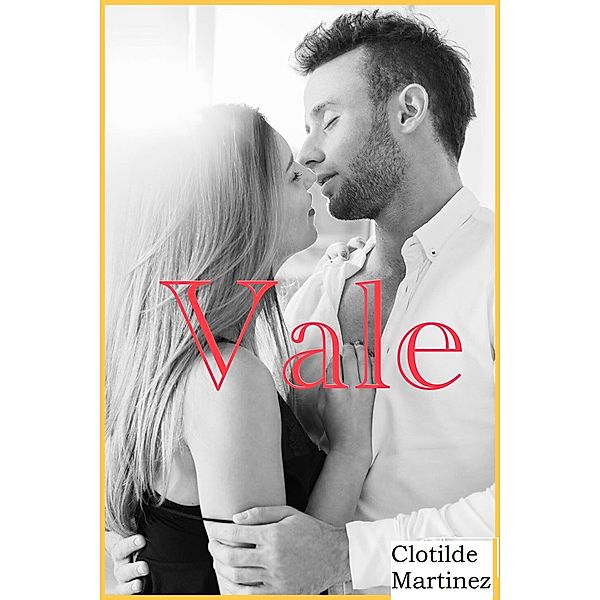 Vale (Cousins & Friends, #5) / Cousins & Friends, Clotilde Martinez