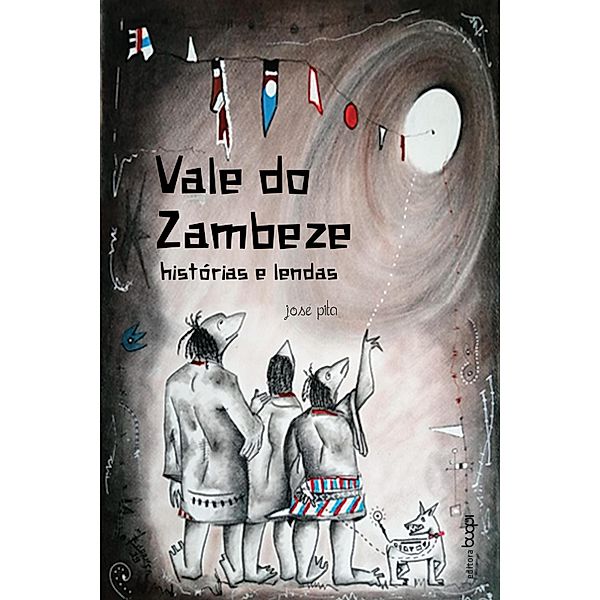 Vale do Zambeze: histórias e lendas, José Pita