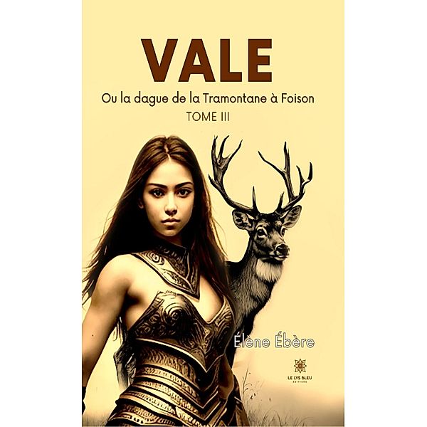 Vale - Tome 3, Élène Ébère