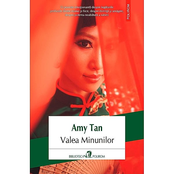 Valea Minunilor / Biblioteca Polirom, Amy Tan