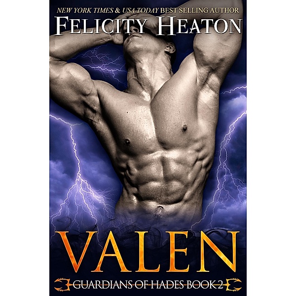 Valen (Guardians of Hades Paranormal Romance Series, #2) / Guardians of Hades Paranormal Romance Series, Felicity Heaton